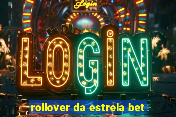 rollover da estrela bet